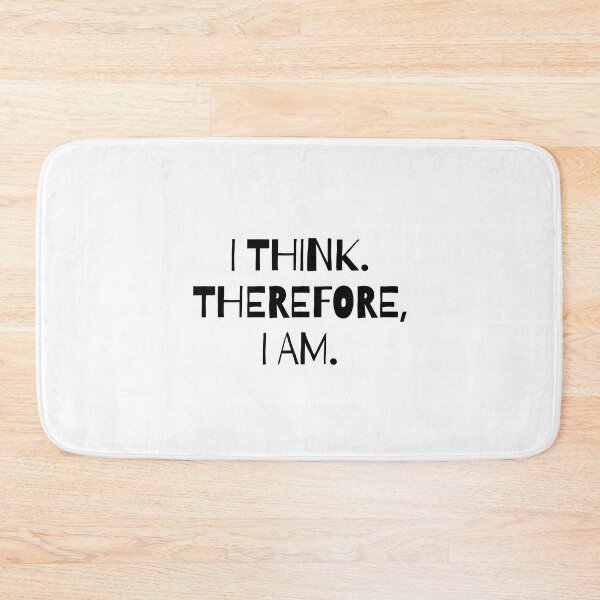 Item preview, I think, therefore I am - Rene Descartes quote designed and sold by Rani-art.