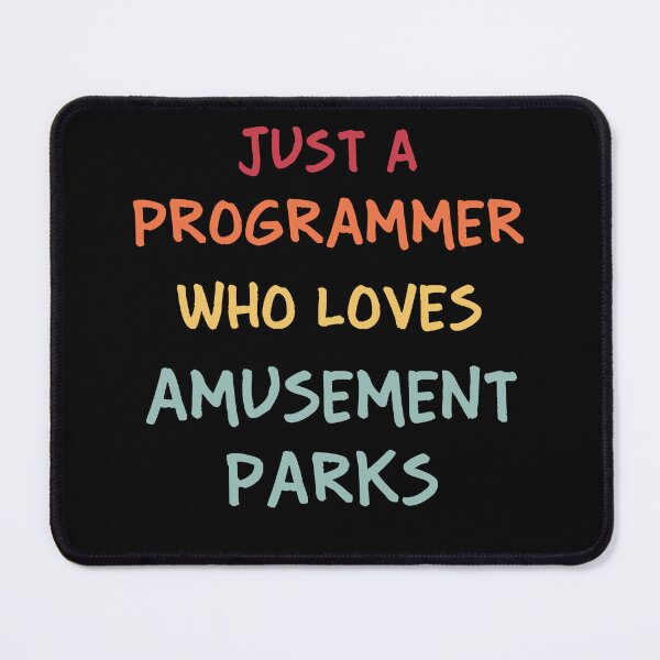 Item preview, Funny Programmer Gift | Funny Software Developer Gift | Funny Coder Gift | Just A Programmer Who Loves Amusement Parks designed and sold by campingforge.