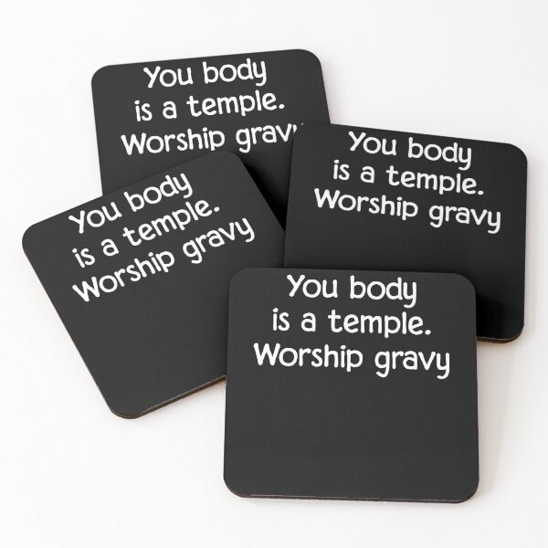 Item preview, Your Body Is A Temple Worship Gravy designed and sold by NaomiTankersly.