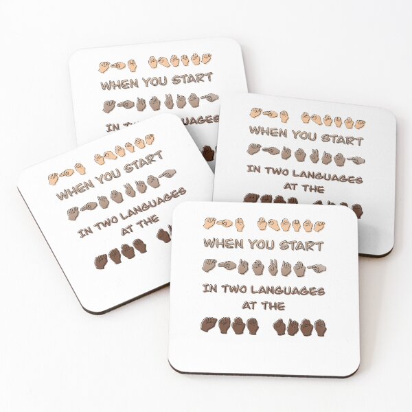 Item preview, The moment when you start thinking in two languages at the same time ASL  designed and sold by Sweet Champagne Designs.