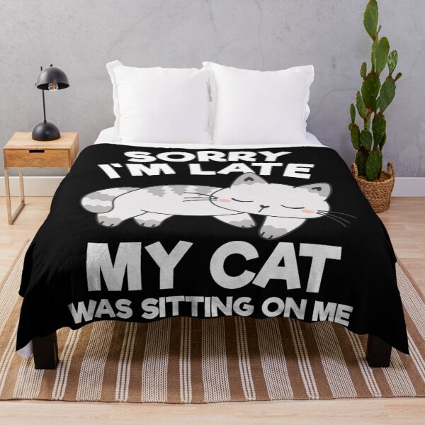 Item preview, Sorry I'm Late My Cat Was Sitting On Me Funny Cat Lover designed and sold by NaomiTankersly.