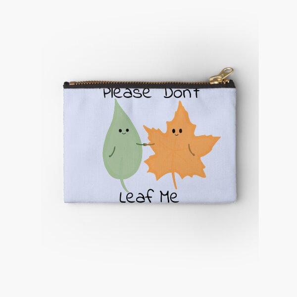 Item preview, Please Don't Leaf Me designed and sold by KatiesSketchy.