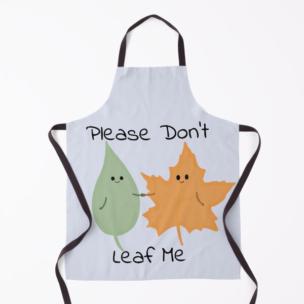 Item preview, Please Don't Leaf Me designed and sold by KatiesSketchy.