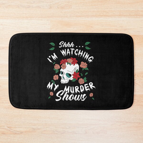 Item preview, Shhh I'm Watching My Murder Shows Funny True Crime Junkie designed and sold by nwaja-art.