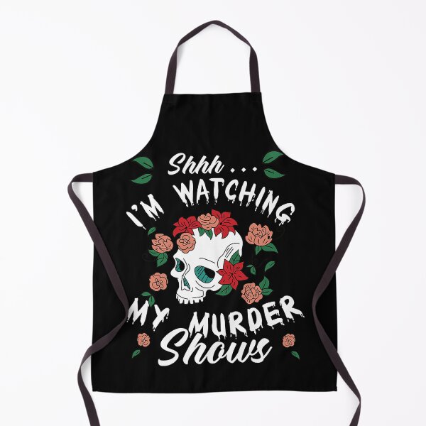 Item preview, Shhh I'm Watching My Murder Shows Funny True Crime Junkie designed and sold by nwaja-art.