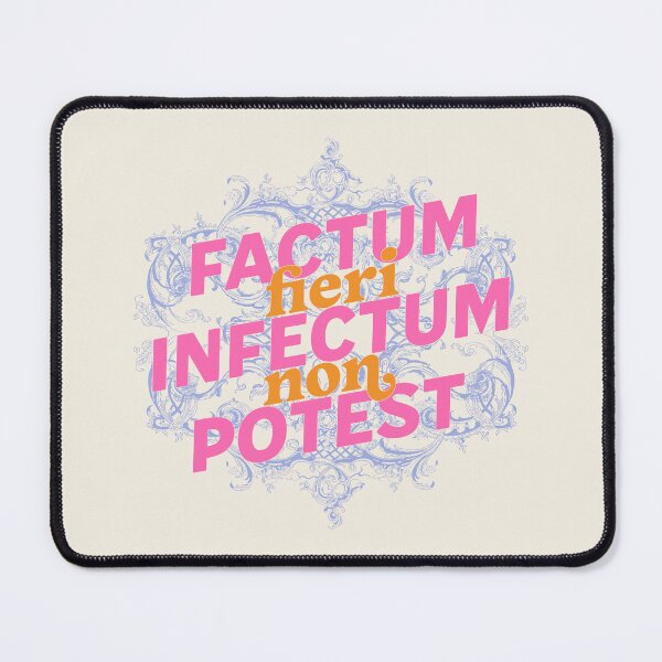 Item preview, Factum Fieri Infectum Non Potest - Latin designed and sold by Trish Dish.