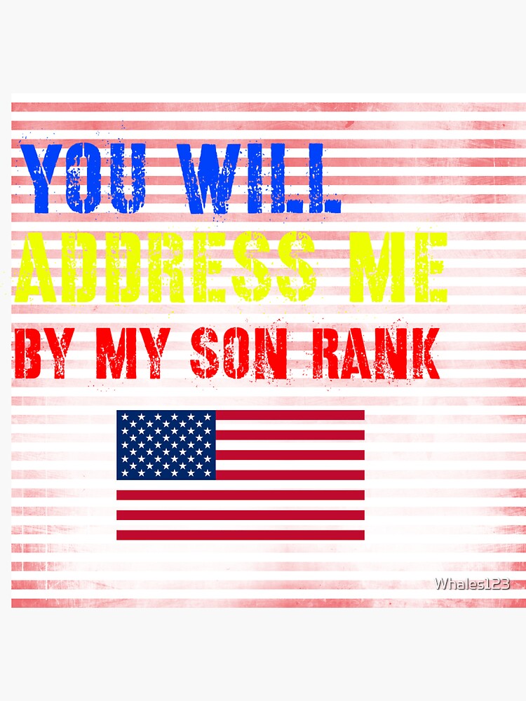 you-will-address-me-by-my-son-rank-sticker-for-sale-by-whales123