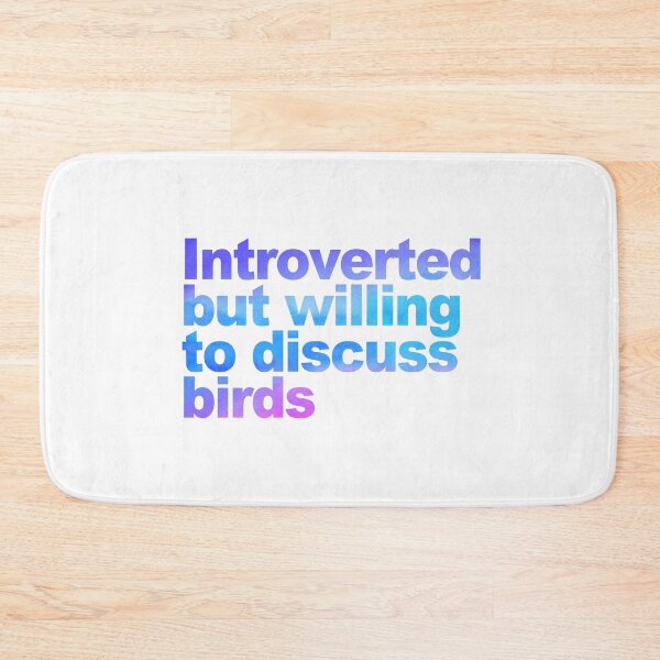 Item preview, Introverted But Willing to Discuss Birds designed and sold by neesheew.