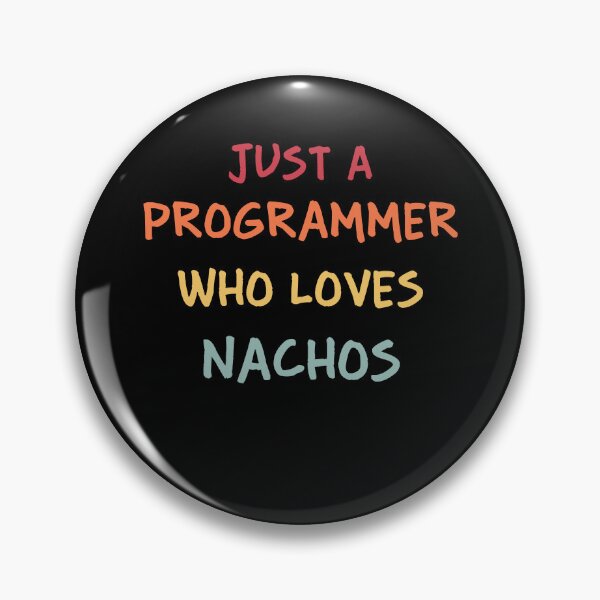 Item preview, Funny Programmer Gift | Funny Software Developer Gift | Funny Coder Gift | Just A Programmer Who Loves Nachos designed and sold by campingforge.