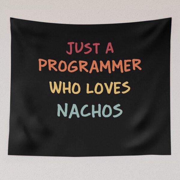 Item preview, Funny Programmer Gift | Funny Software Developer Gift | Funny Coder Gift | Just A Programmer Who Loves Nachos designed and sold by campingforge.