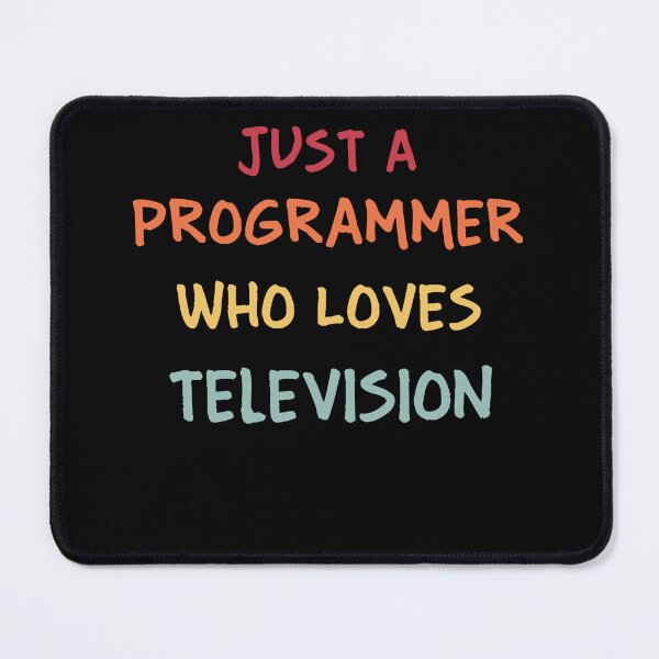 Item preview, Funny Programmer Gift | Funny Software Developer Gift | Funny Coder Gift | Just A Programmer Who Loves Television designed and sold by campingforge.