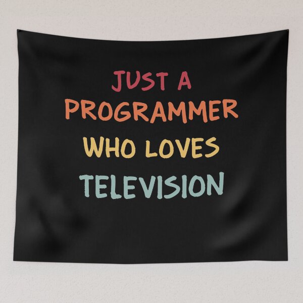 Item preview, Funny Programmer Gift | Funny Software Developer Gift | Funny Coder Gift | Just A Programmer Who Loves Television designed and sold by campingforge.