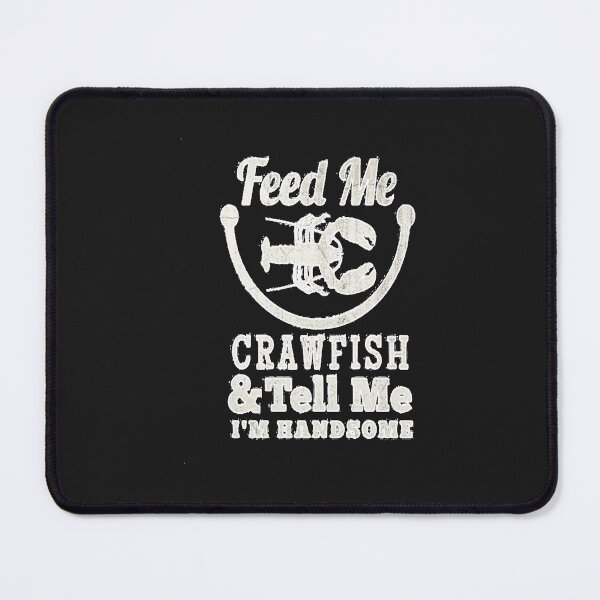 Item preview, Feed Me Crawfish Handsome designed and sold by jacekbusm.