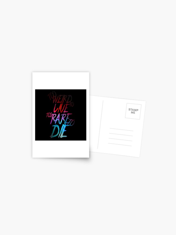 Too Weird To Live Too Rare To Die Hunter S Thompson Cool Badass Quote Postcard By Sid3walkart2 Redbubble