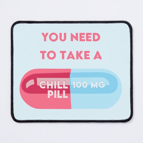 Item preview, Take A Chill Pill designed and sold by alexa-jayne.
