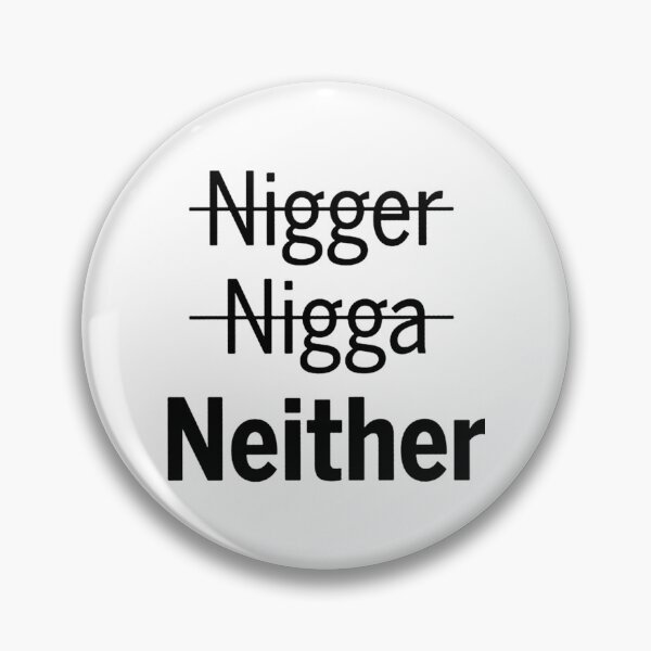 Item preview, Nigger Nigga Neither designed and sold by PaulaAnnVeseth.