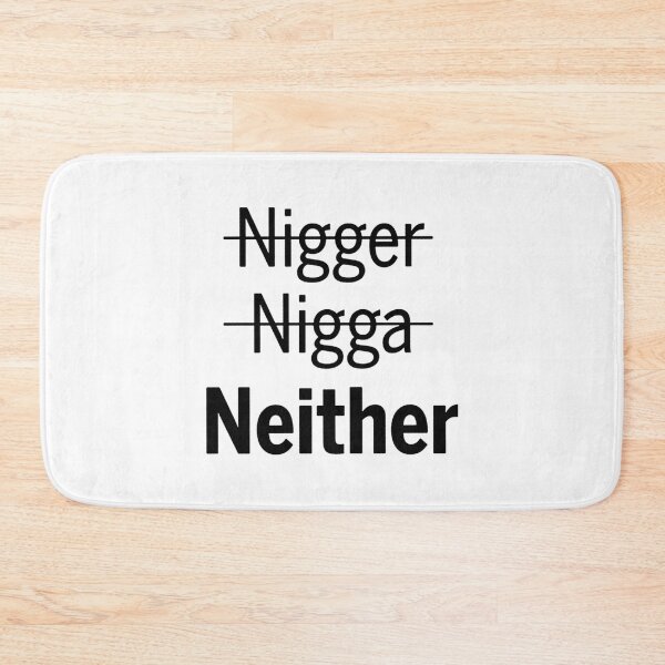 Item preview, Nigger Nigga Neither designed and sold by PaulaAnnVeseth.