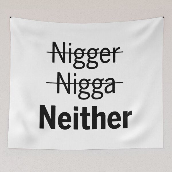 Item preview, Nigger Nigga Neither designed and sold by PaulaAnnVeseth.