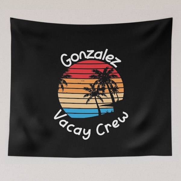 Item preview, Gonzalez Vacay Crew Gonzalez Family Vacation designed and sold by RoguePixel.