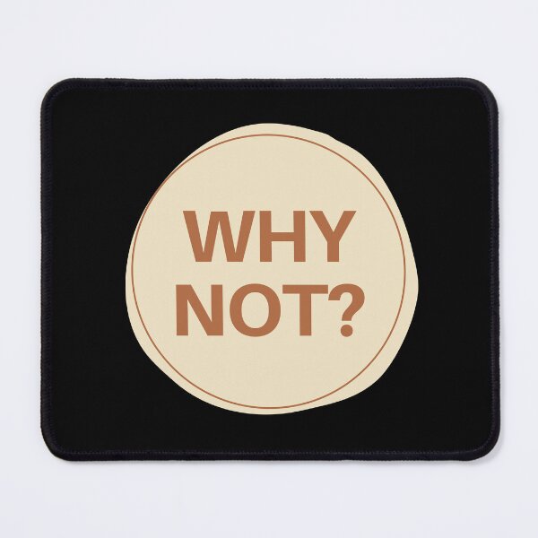 Item preview, Why Not? designed and sold by Pagsibol.