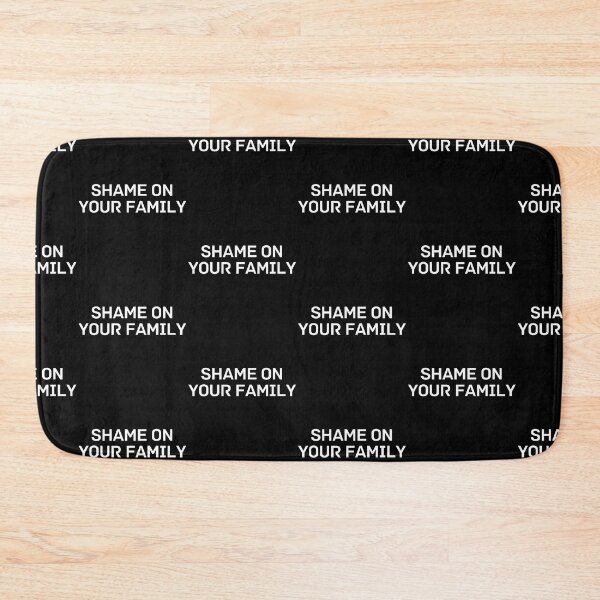 Item preview, Shame On Your Family, Funny Shirts, Shame, Crazy  designed and sold by AkBrokeBikes.