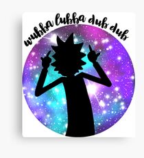 Wubba Lubba Dub Dub! Canvas Print
