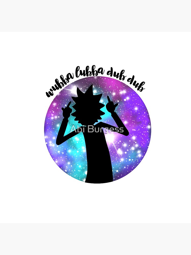 Wubba Lubba Dub Dub! by abimb