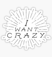 I want Crazy - Hunter Hayes Sticker