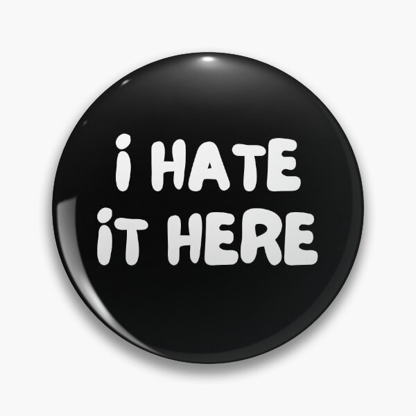 Item preview, I Hate It Here. Funny Work Saying designed and sold by That Cheeky Tee.