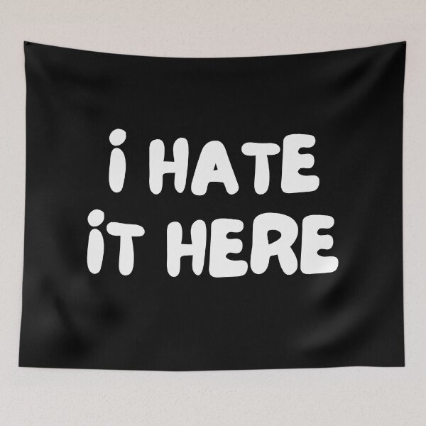 Item preview, I Hate It Here. Funny Work Saying designed and sold by That Cheeky Tee.