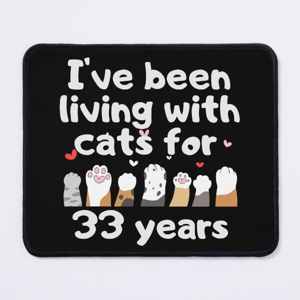 Item preview, I've been living with cats for 33 years designed and sold by marunstudio.