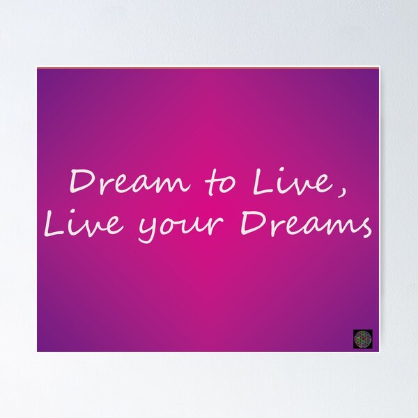 Item preview, Dream to Live, Live your Dreams #2 designed and sold by GRAVITYdotLIFE.