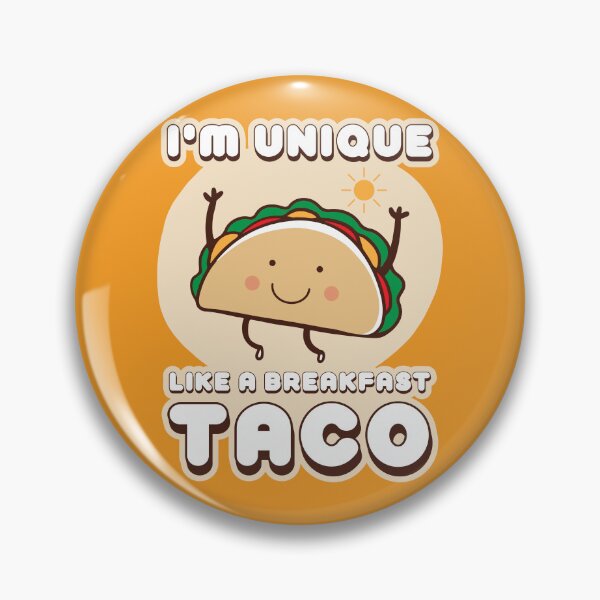 Item preview, I'm unique like a breakfast taco designed and sold by johnnyp1975.