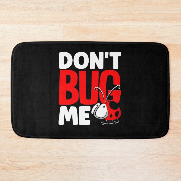 Item preview, Ladybug Entomologist Ladybirds Entomology Don't Bug Me designed and sold by ShopTheStyle.