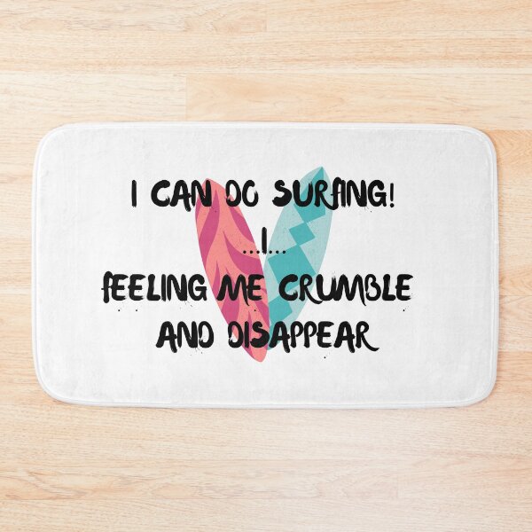 Item preview, I can do surfing I feeling me crumble and disappear designed and sold by CreeDesigns723.
