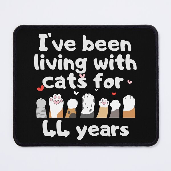 Item preview, I've been living with cats for 44 years designed and sold by marunstudio.