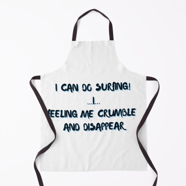 Item preview, I can do surfing I feeling me crumble and disappear designed and sold by CreeDesigns723.