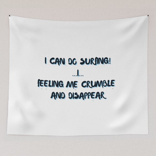 Item preview, I can do surfing I feeling me crumble and disappear designed and sold by CreeDesigns723.