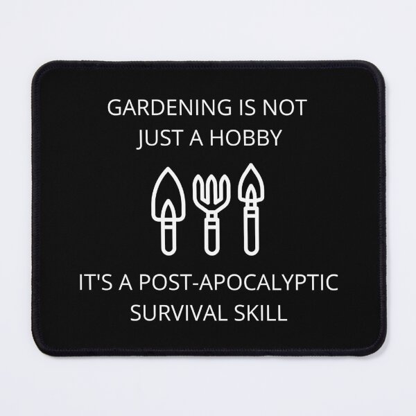 Item preview, Gardening Is Not Just A Hobby designed and sold by Rumrabbit82.
