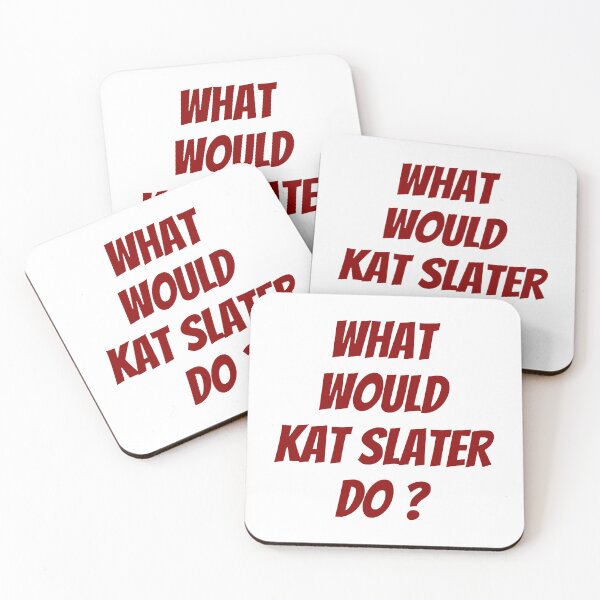 Item preview, what would kat slater do designed and sold by ShopGoodWitches.