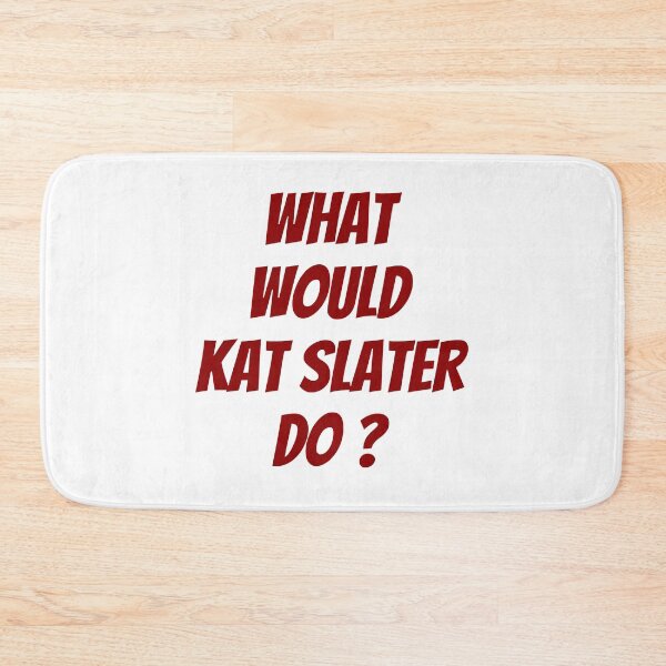 Item preview, what would kat slater do designed and sold by ShopGoodWitches.
