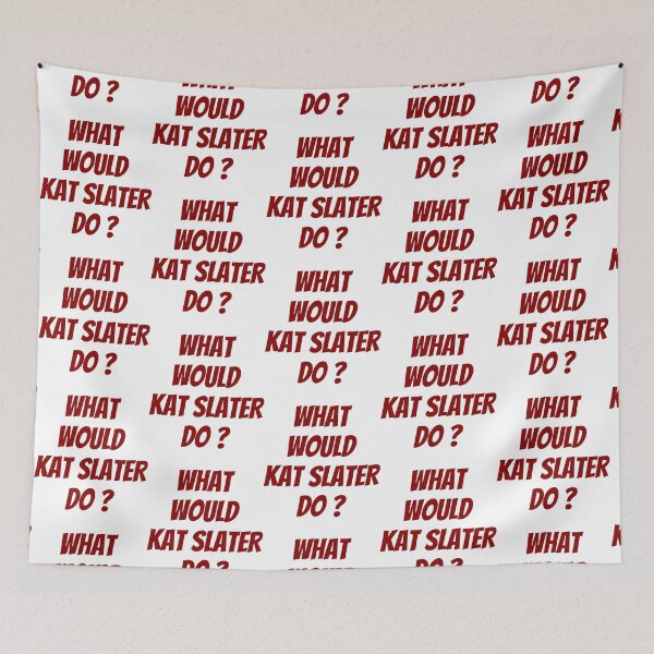 Item preview, what would kat slater do designed and sold by ShopGoodWitches.