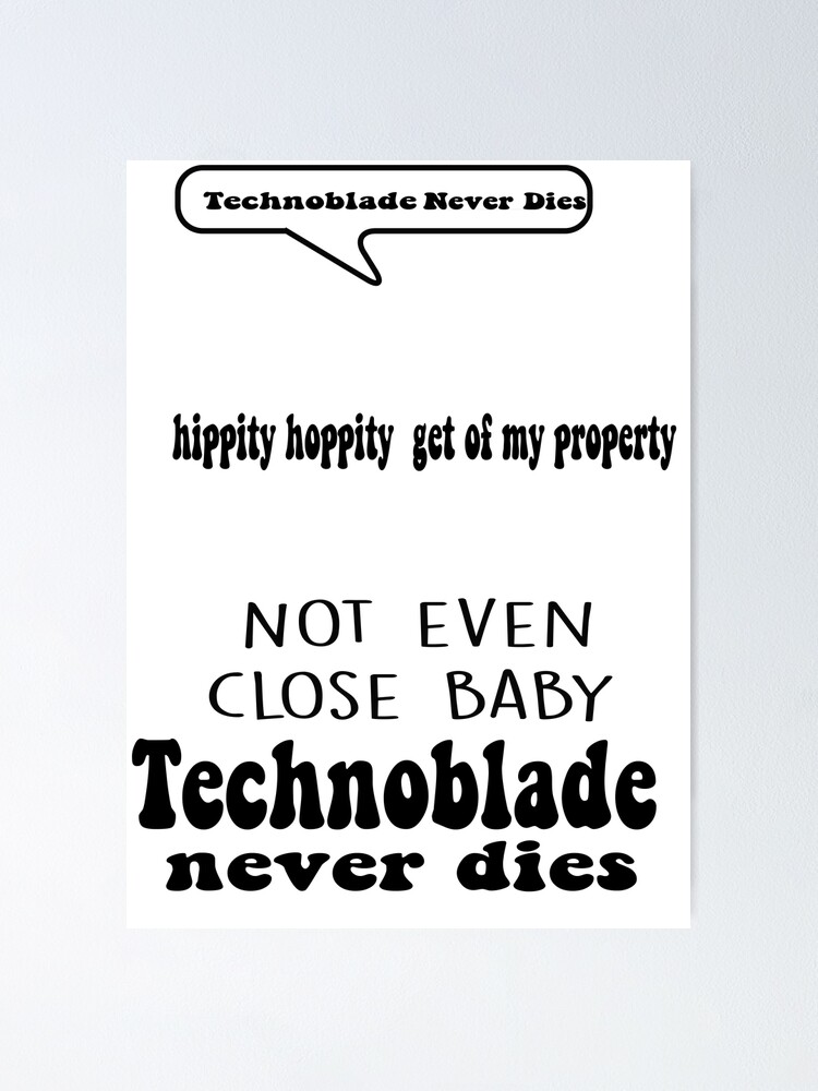 Not even close baby, TECHNOBLADE NEVER DIES!!! - Technoblade 