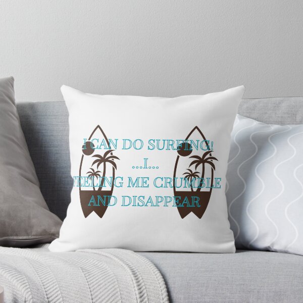 Item preview, I can do surfing I feeling me crumble and disappear designed and sold by CreeDesigns723.