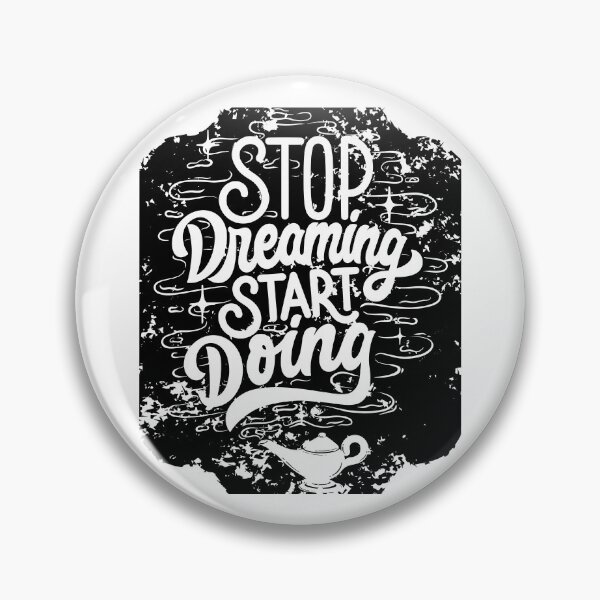 Item preview, Stop Dreaming Start Doing designed and sold by ImeshArtworks.