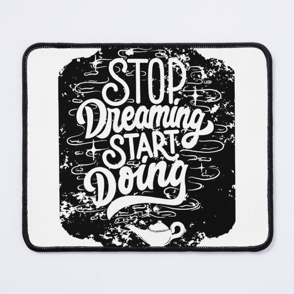 Item preview, Stop Dreaming Start Doing designed and sold by ImeshArtworks.