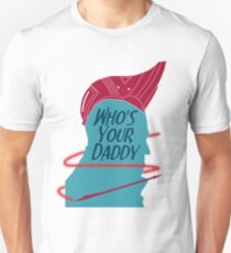 He's Your Daddy Unisex T-Shirt