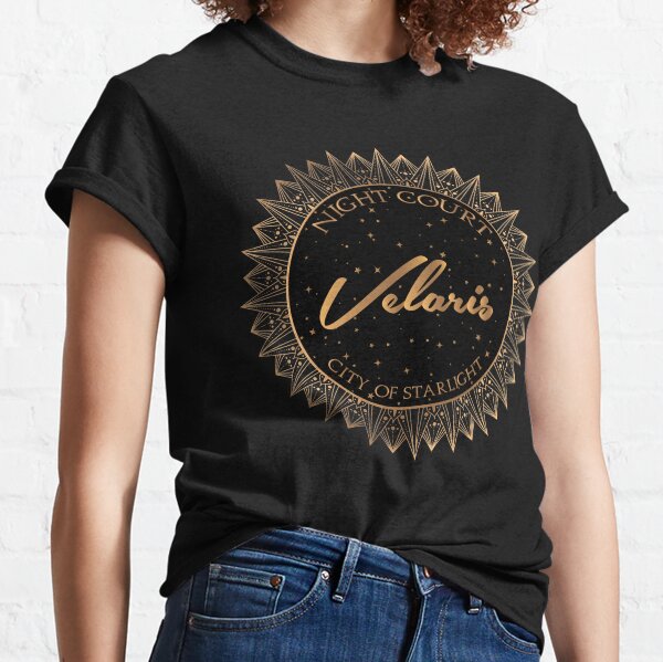Night Court, Velaris, City of Starlight - ACOTAR Classic T-Shirt
