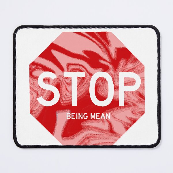 Item preview, STOP being mean designed and sold by achin0809.