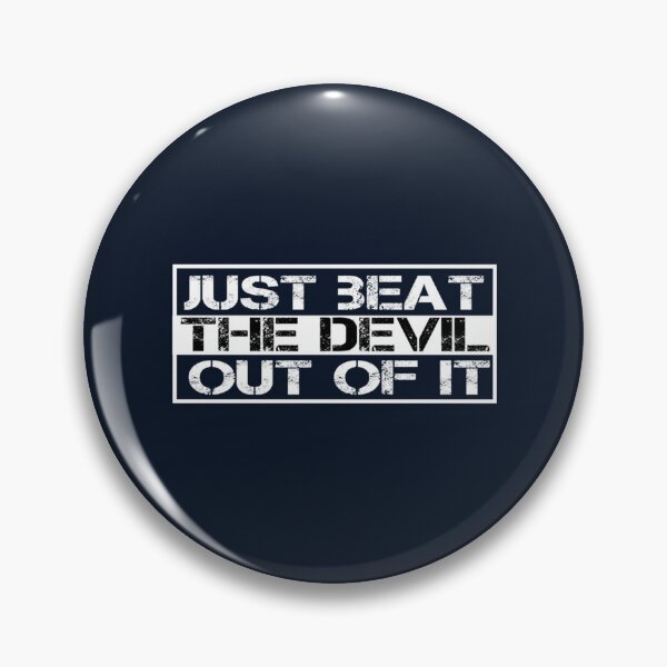 Item preview, Just beat devil out of it 8   designed and sold by Memorycreated.